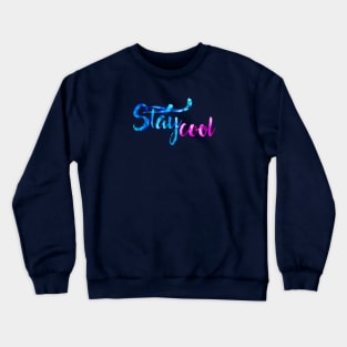 Stay cool Crewneck Sweatshirt